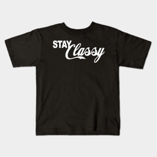 Stay Classy Kids T-Shirt